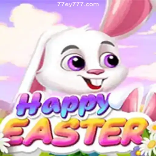 Exploring HappyEaster: A Joyous Gaming Experience with 77EY.com
